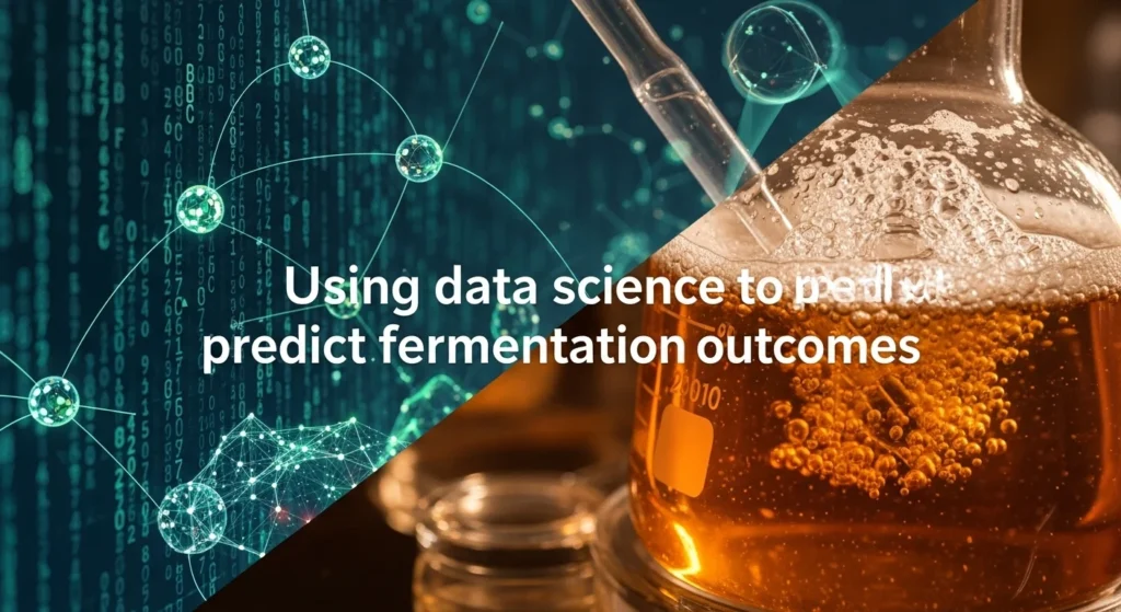 Using data science to predict fermentation outcomes